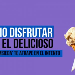 [GRATIS] Cómo disfrutar más el delicioso